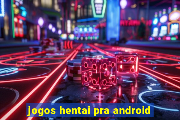 jogos hentai pra android